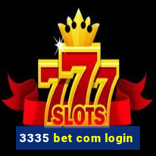 3335 bet com login